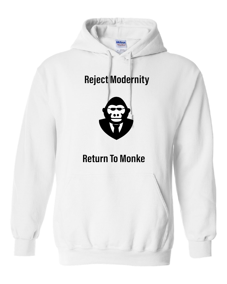 Reject Modernity Return To Monke Hoodie
