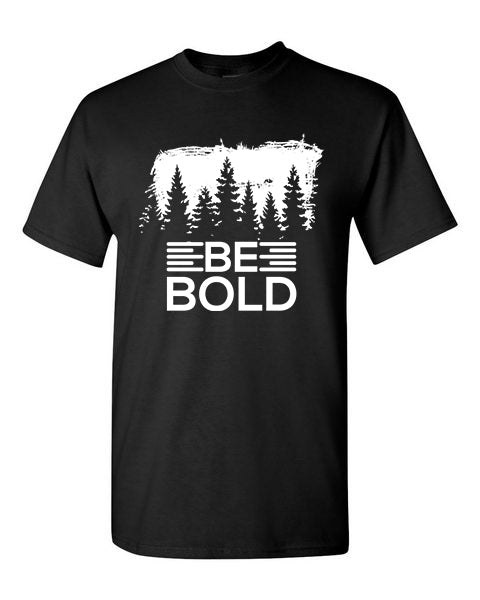 T-Shirt Be Bold