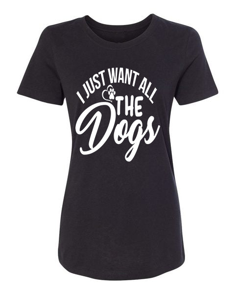 T-shirt Want All Dogs
