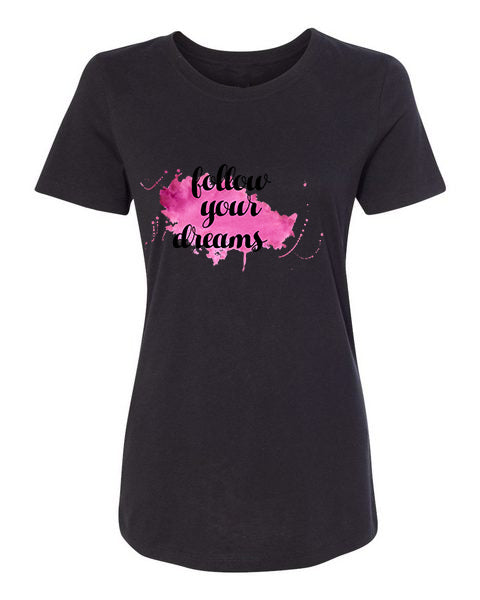 T-Shirt Follow Your Dreams