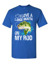 T-Shirt Large Mouth On MY Rod