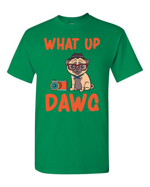 T-Shirt What Up Dawg
