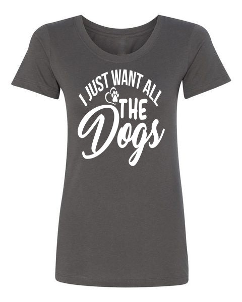 T-shirt Want All Dogs