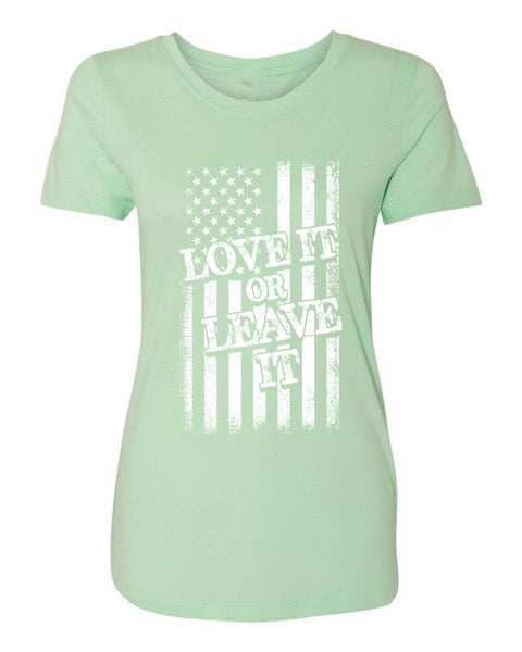 T-shirt Love it or Leave it