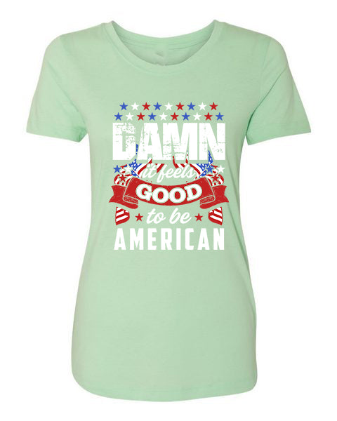 T-shirt Damn Feels Good