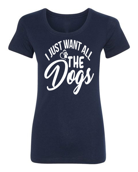 T-shirt Want All Dogs