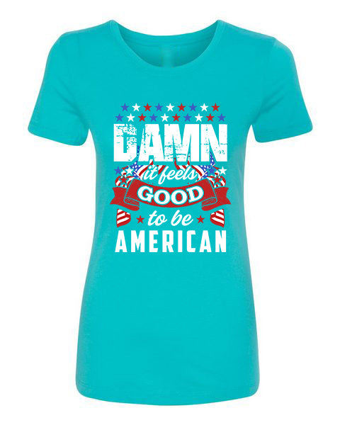 T-shirt Damn Feels Good