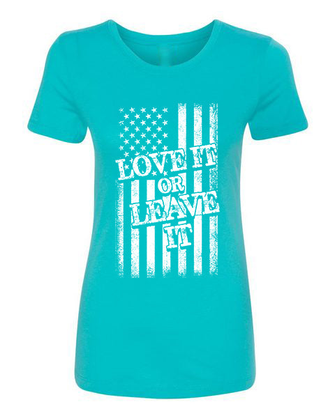 T-shirt Love it or Leave it