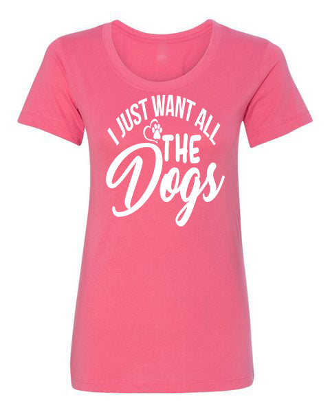 T-shirt Want All Dogs