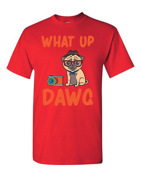 T-Shirt What Up Dawg