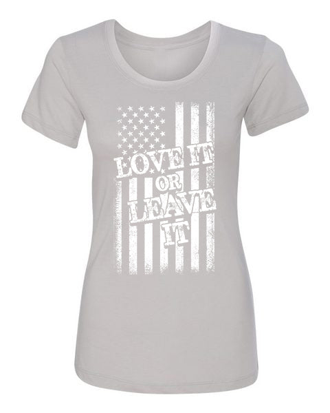 T-shirt Love it or Leave it