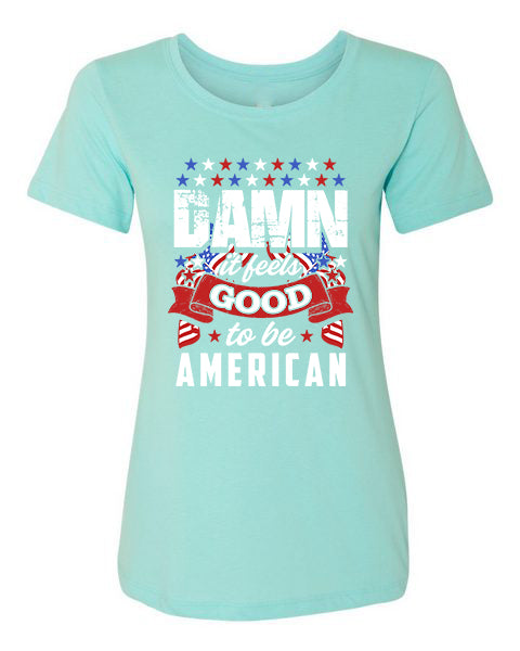 T-shirt Damn Feels Good