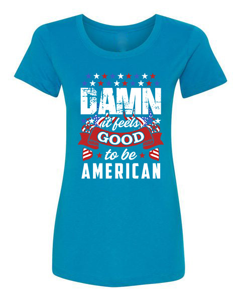 T-shirt Damn Feels Good