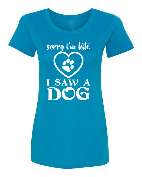 T-shirt Sorry I'm Late