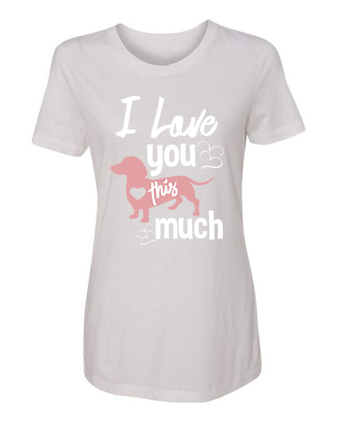 T-shirt Love You This Much