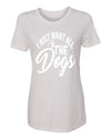 T-shirt Want All Dogs