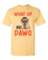 T-Shirt What Up Dawg