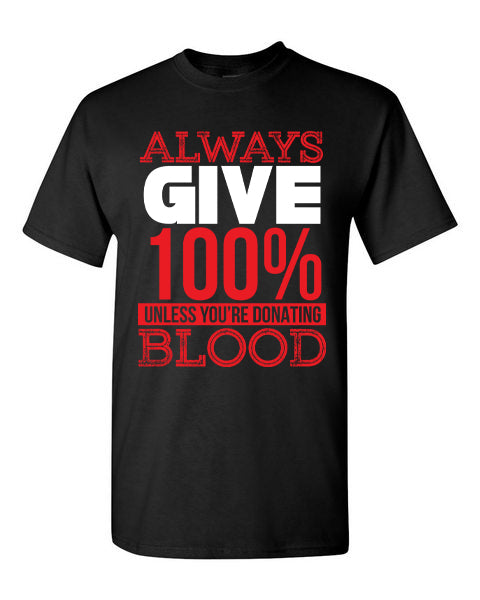 T-Shirt Always Give 100%