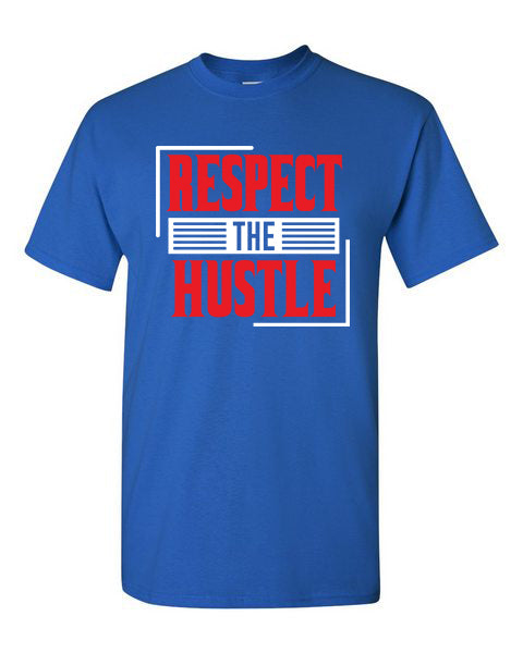 T-Shirt Respect The Hustle