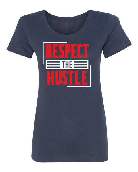 T-Shirt Respect The Hustle