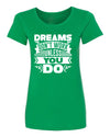 T-Shirt Dreams Don&#39;t Work