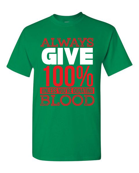T-Shirt Always Give 100%