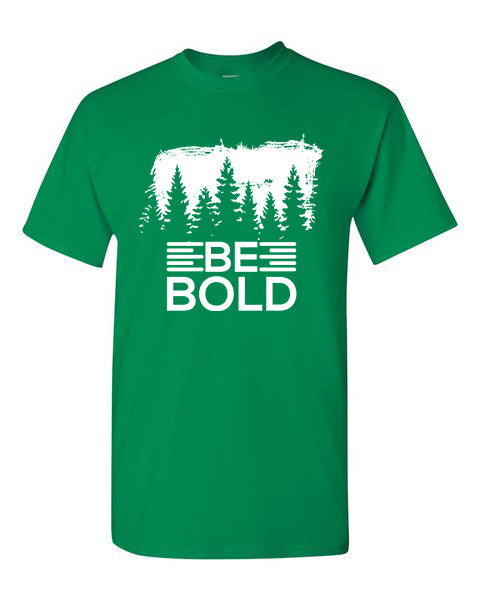 T-Shirt Be Bold