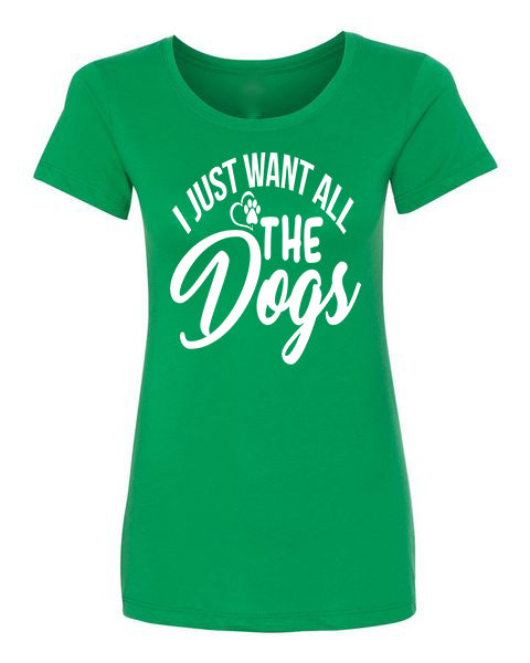 T-shirt Want All Dogs