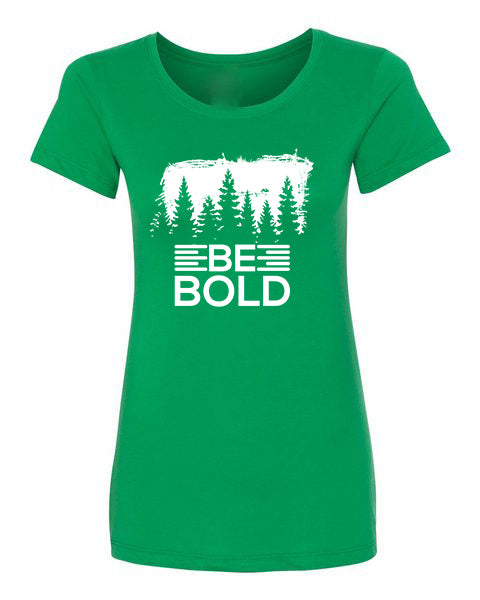T-Shirt Be Bold