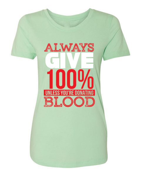 T-Shirt Always Give 100%