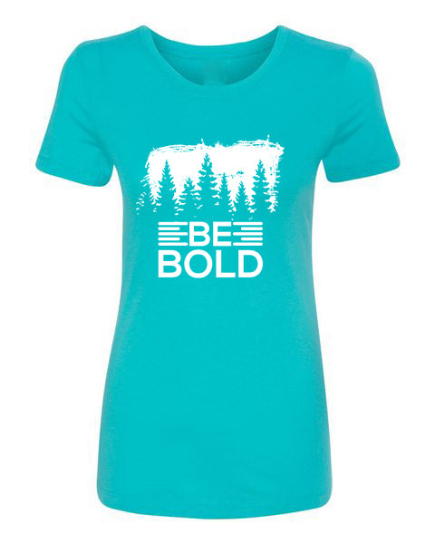 T-Shirt Be Bold