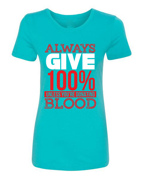 T-Shirt Always Give 100%