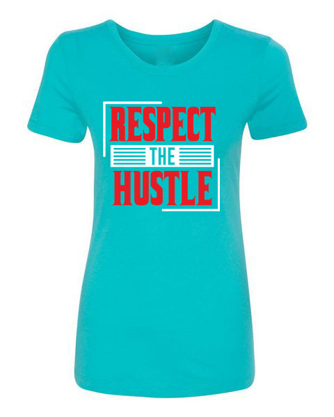 T-Shirt Respect The Hustle