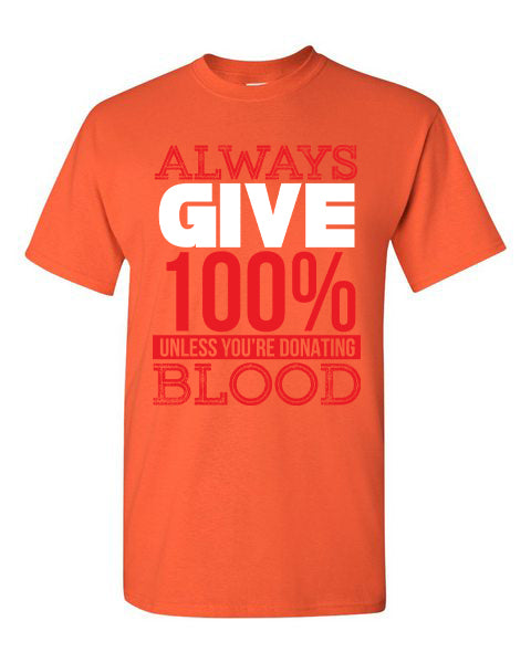 T-Shirt Always Give 100%