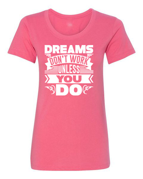 T-Shirt Dreams Don't Work