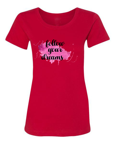 T-Shirt Follow Your Dreams