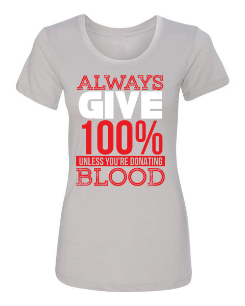 T-Shirt Always Give 100%