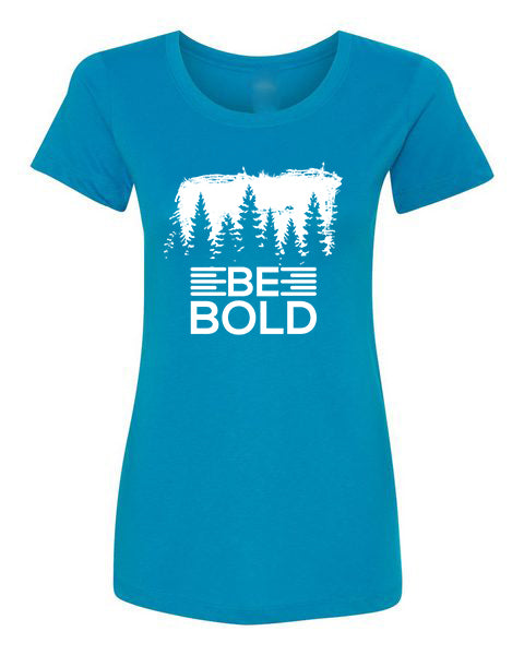 T-Shirt Be Bold