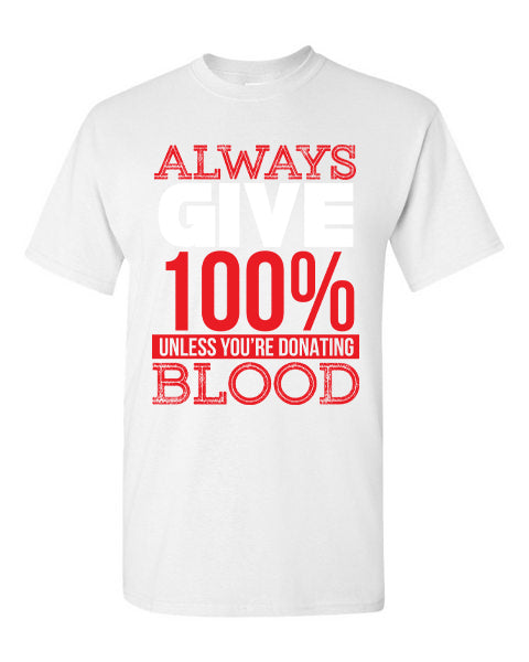 T-Shirt Always Give 100%