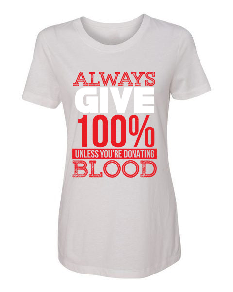 T-Shirt Always Give 100%