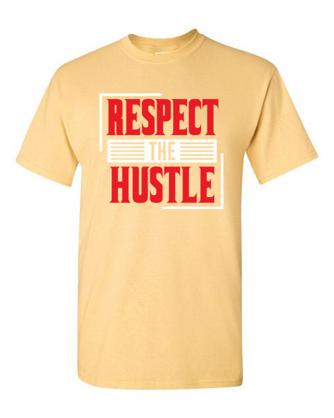 T-Shirt Respect The Hustle