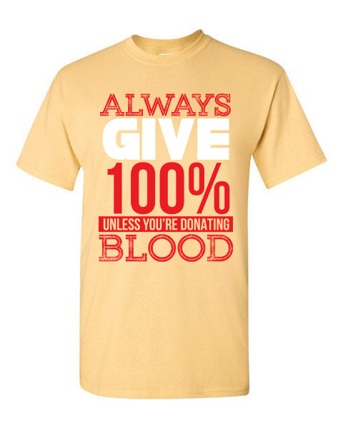 T-Shirt Always Give 100%